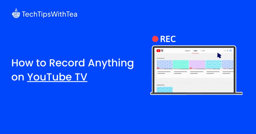 How to Record Anything on YouTube TV