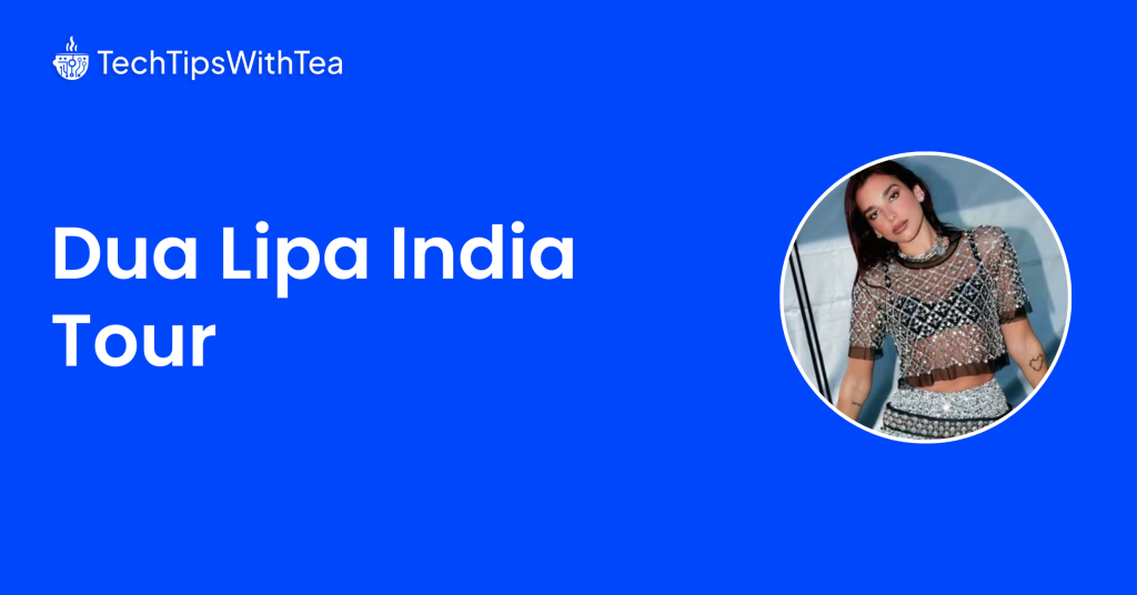 Dua Lipa India Tour